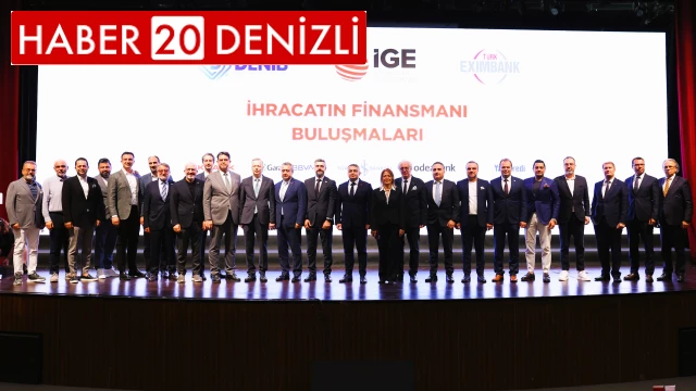 İhracat ve bankacılık dünyasının önemli aktörleri Denizli'de bir araya geldi