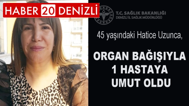 Kaza sonrası yaşamını yitiren kadının bağışlanan organları başka hayata umut oldu