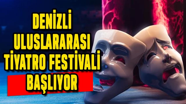 Denizli Uluslararası Tiyatro Festivali kortejle başlayacak