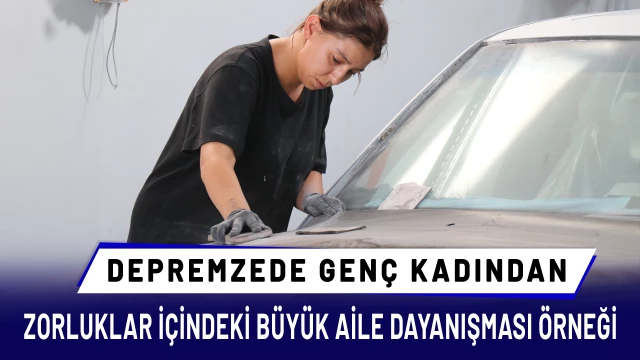 Depremzede genç kadın, yardım için gittiği eşinin dükkanında kaportacı oldu