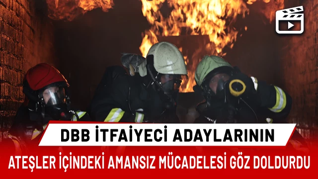 İtfaiyeci adaylarının alevlerle mücadelesi göz dolduruyor