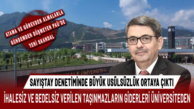 PAÜ’de kiralama skandalı; İhalesiz verilen taşınmazların giderini bile üniversite ödemiş