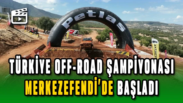 Türkiye Off-Road Şampiyonası heyecanı, Merkezefendi’de başladı