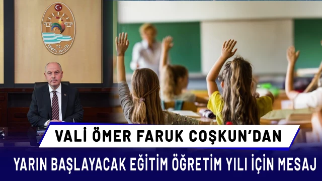 Vali Coşkun’un yeni eğitim öğretim yılı mesajı