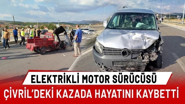 Yolun karşısına geçmek isteyen elektrikli motor sürücüsüne araç çarptı; 1 ölü