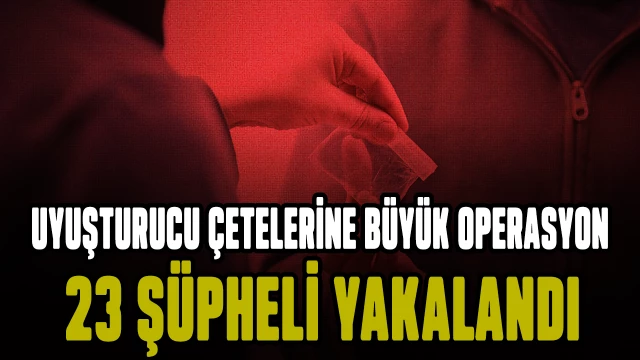 Denizli’de uyuşturucu tacirlerine operasyon: 23 gözaltı