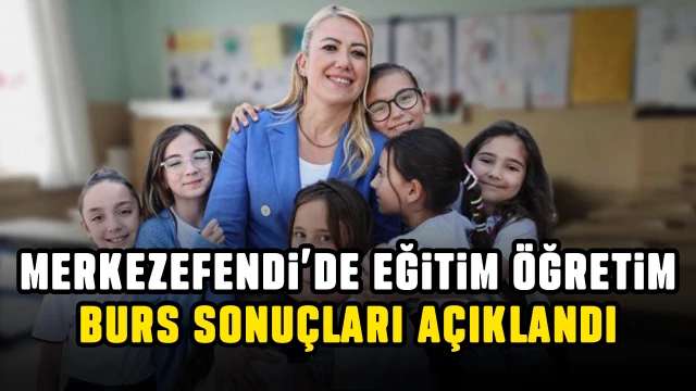 Merkezefendi Belediyesi eğitim öğretim burs sonuçlarını açıkladı