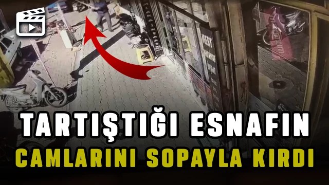 Tartıştığı esnafın camlarını sopayla kırdı