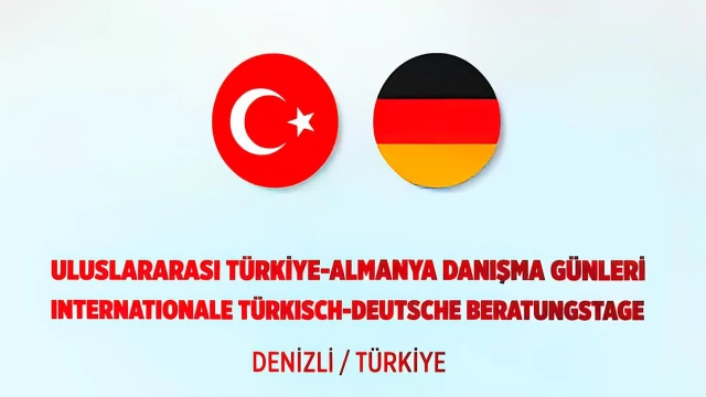 DENİZLİ'DE TÜRKİYE - ALMANYA DANIŞMA GÜNLERİ DÜZENLENECEK