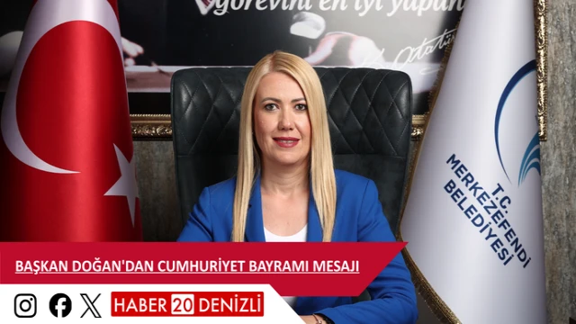 BAŞKAN DOĞAN'DAN CUMHURİYET BAYRAMI MESAJI