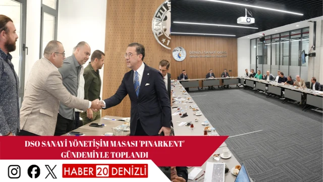 DSO Sanayi Yönetişim Masası 'Pınarkent' gündemiyle toplandı