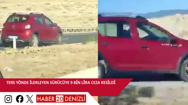 Ters yönde ilerleyen sürücüye 9 bin lira ceza kesildi