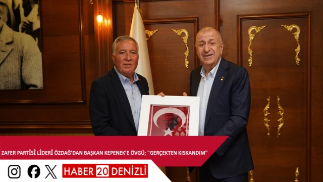 Zafer Partisi lideri Özdağ’dan Başkan Kepenek’e övgü; "Gerçekten kıskandım"
