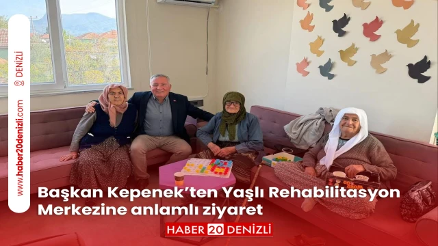 Başkan Kepenek’ten Yaşlı Rehabilitasyon Merkezine anlamlı ziyaret