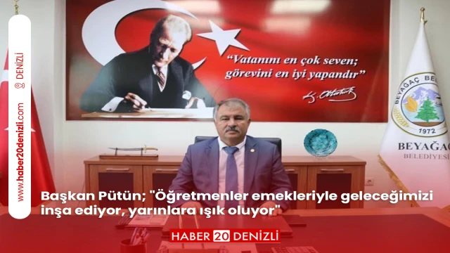 Başkan Pütün; "Öğretmenler emekleriyle geleceğimizi inşa ediyor, yarınlara ışık oluyor"
