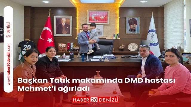 Başkan Tatık makamında DMD hastası Mehmet’i ağırladı