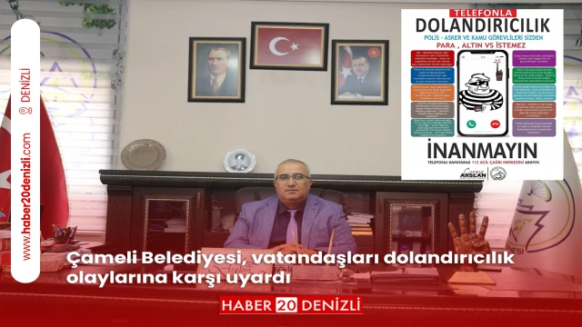 Çameli Belediyesi, vatandaşları dolandırıcılık olaylarına karşı uyardı