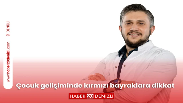 Çocuk gelişiminde kırmızı bayraklara dikkat