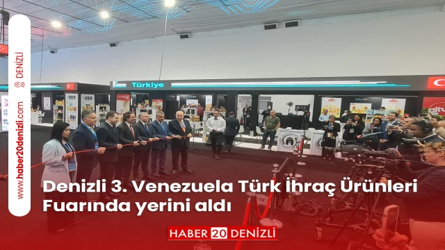 Denizli 3. Venezuela Türk İhraç Ürünleri Fuarında yerini aldı