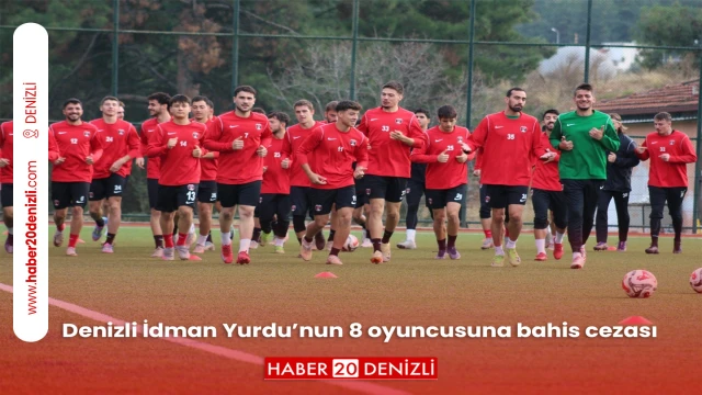 Denizli İdman Yurdu’nun 8 oyuncusuna bahis cezası