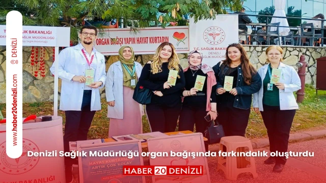Denizli Sağlık Müdürlüğü organ bağışında farkındalık oluşturdu