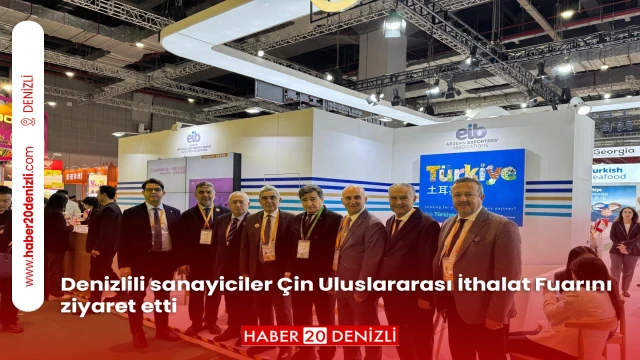 Denizlili sanayiciler Çin Uluslararası İthalat Fuarını ziyaret etti