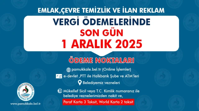 PAMUKKALE BELEDİYESİ'NDEN VERGİ DUYURUSU: SON GÜN 1 ARALIK!