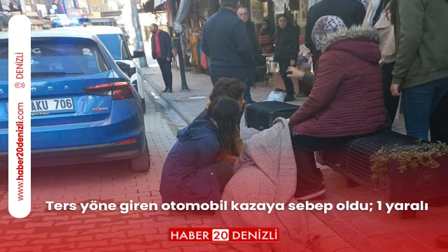 Ters yöne giren otomobil kazaya sebep oldu; 1 yaralı