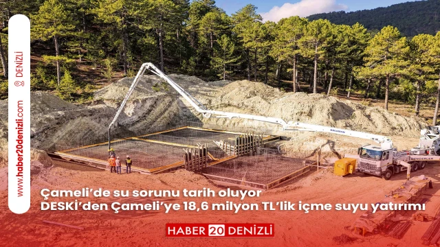 Çameli’de su sorunu tarih oluyor DESKİ’den Çameli’ye 18,6 milyon TL’lik içme suyu yatırımı