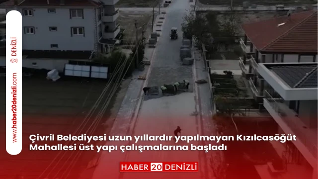 Çivril Belediyesi uzun yıllardır yapılmayan Kızılcasöğüt Mahallesi üst yapı çalışmalarına başladı