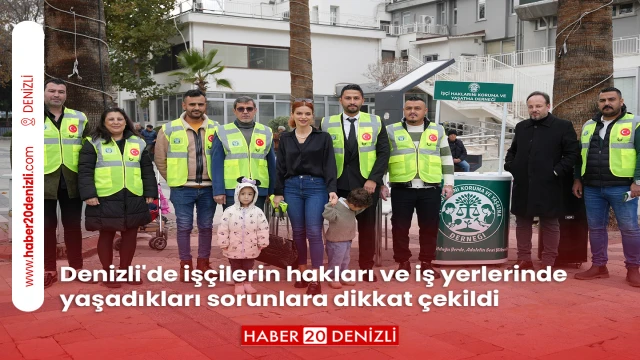 Denizli'de işçilerin hakları ve iş yerlerinde yaşadıkları sorunlara dikkat çekildi