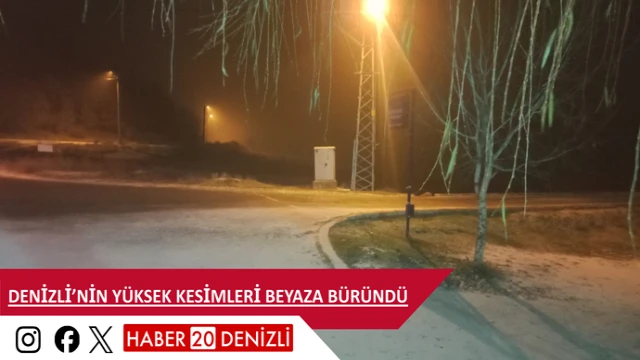 Denizli’nin yüksek kesimleri beyaza büründü