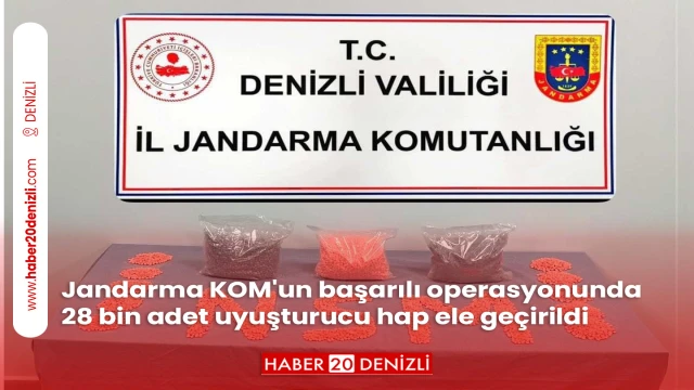 Jandarma KOM'un başarılı operasyonunda 28 bin adet uyuşturucu hap ele geçirildi