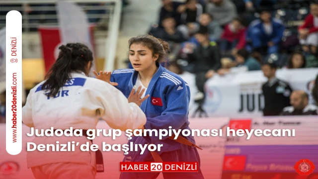Judoda grup şampiyonası heyecanı Denizli’de başlıyor