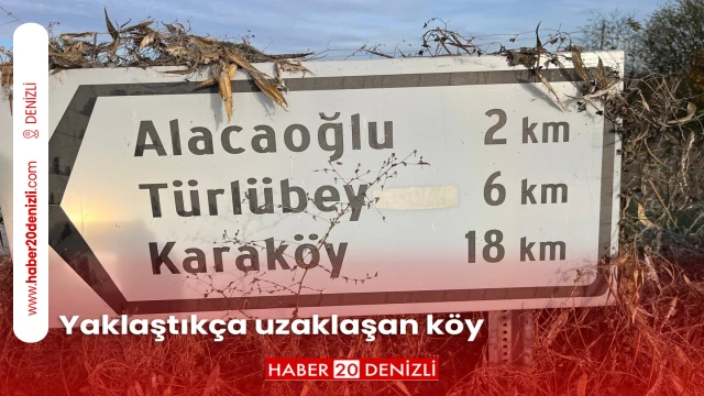 Yaklaştıkça uzaklaşan köy