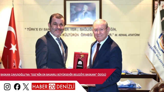 Başkan Çavuşoğlu’na “Ege’nin En Başarılı Büyükşehir Belediye Başkanı” Ödülü