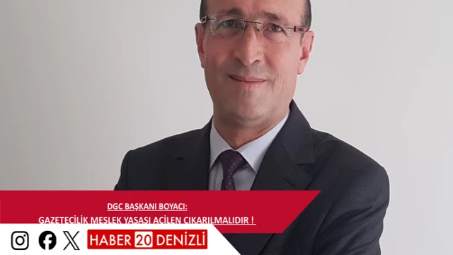 DGC BAŞKANI BOYACI: GAZETECİLİK MESLEK YASASI ACİLEN ÇIKARILMALIDIR !