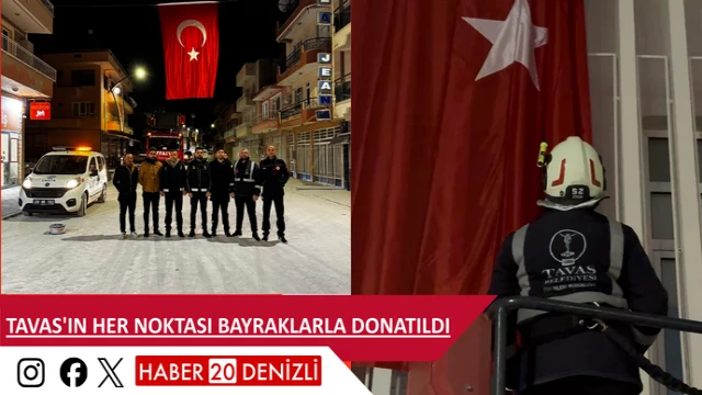 Tavas'ın her noktası bayraklarla donatıldı