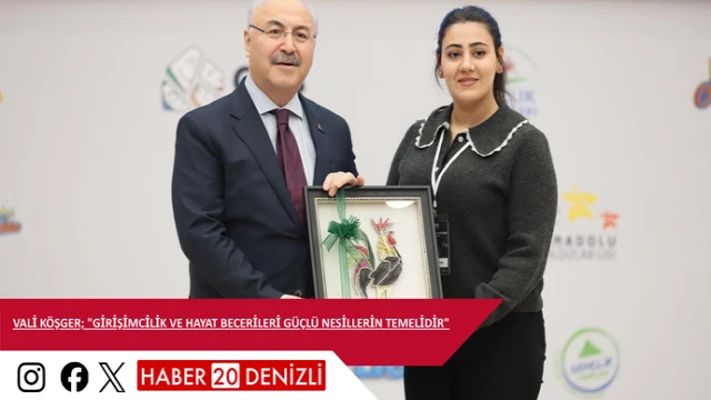 Vali Köşger; "Girişimcilik ve hayat becerileri güçlü nesillerin temelidir"