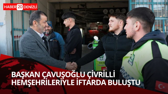 Başkan Çavuşoğlu Çivrilli hemşehrileriyle iftarda buluştu
