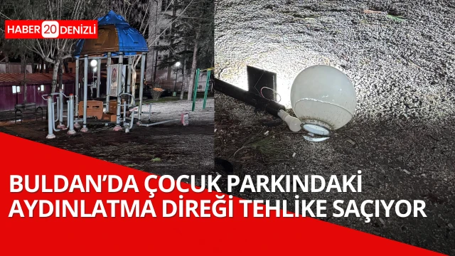 Buldan’da çocuk parkındaki aydınlatma direği tehlike saçıyor