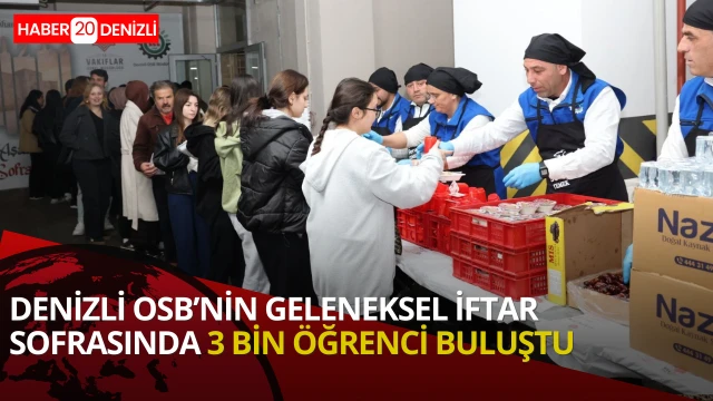 Denizli OSB'nin geleneksel iftar sofrasında 3 bin öğrenci buluştu
