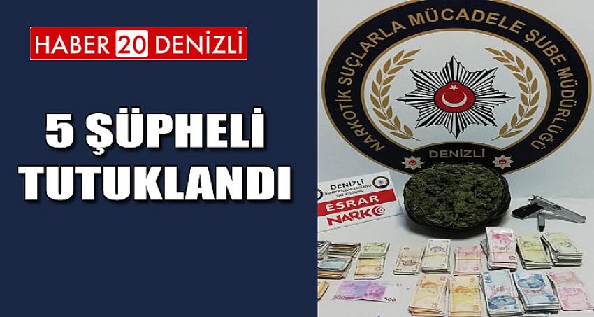 5 ŞÜPHELİ TUTUKLANDI