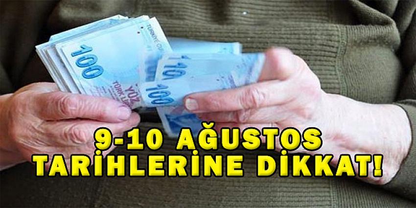 9-10 AĞUSTOS TARİHLERİNE DİKKAT !