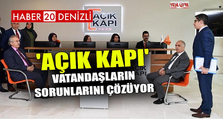 'AÇIK KAPI' VATANDAŞLARIN SORUNLARINI ÇÖZÜYOR