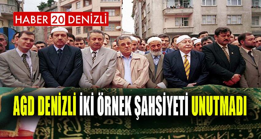 AGD DENİZLİ İKİ ÖRNEK ŞAHSİYETİ UNUTMADI