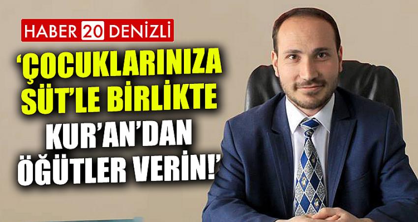 ÇOCUKLARINIZA SÜT’LE BİRLİKTE KUR’AN’DAN ÖĞÜTLER VERİN!