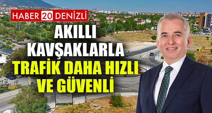 Akıllı kavşaklarla trafik daha hızlı ve güvenli