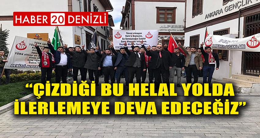 “ÇİZDİĞİ BU HELAL YOLDA İLERLEMEYE DEVA EDECEĞİZ”