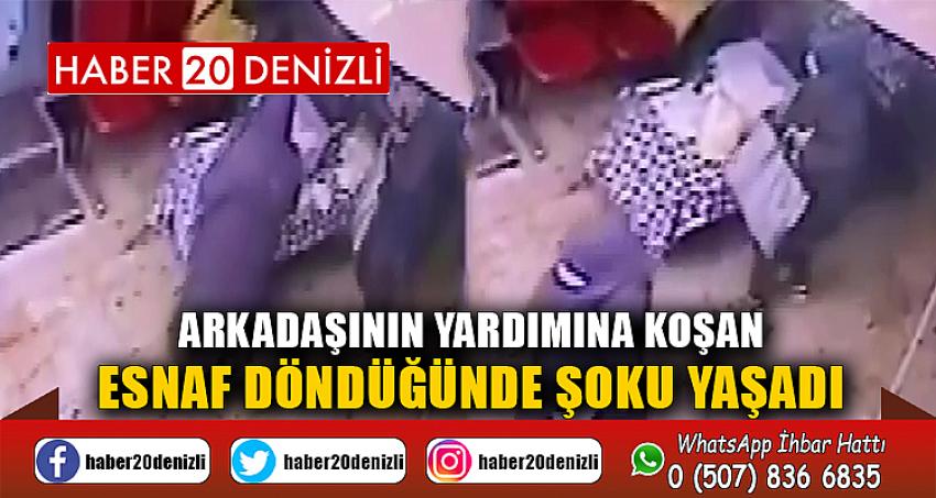 Arkadaşının yardımına koşan esnaf döndüğünde şoku yaşadı